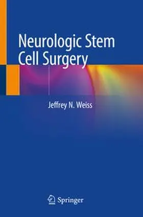 Weiss |  Neurologic Stem Cell Surgery | eBook | Sack Fachmedien