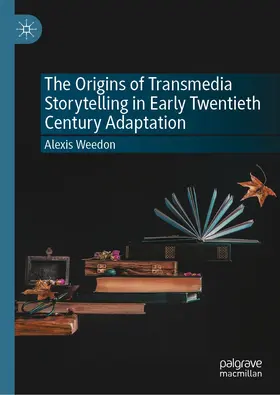 Weedon |  The Origins of Transmedia Storytelling in Early Twentieth Century Adaptation | eBook | Sack Fachmedien