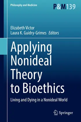 Victor / Guidry-Grimes |  Applying Nonideal Theory to Bioethics | Buch |  Sack Fachmedien