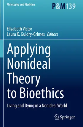 Victor / Guidry-Grimes |  Applying Nonideal Theory to Bioethics | Buch |  Sack Fachmedien
