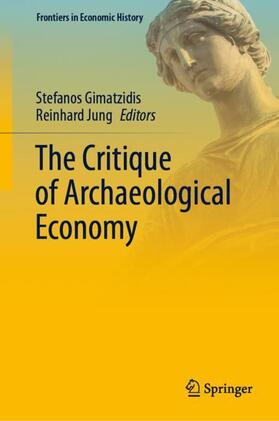 Jung / Gimatzidis |  The Critique of Archaeological Economy | Buch |  Sack Fachmedien