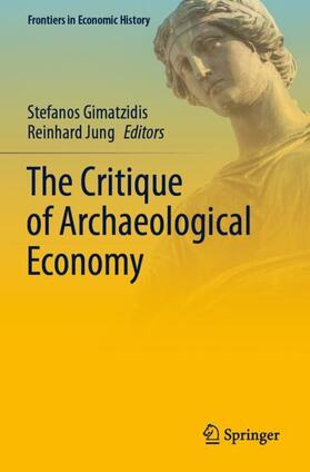 Jung / Gimatzidis |  The Critique of Archaeological Economy | Buch |  Sack Fachmedien