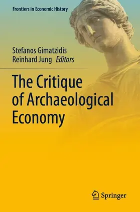 Jung / Gimatzidis |  The Critique of Archaeological Economy | Buch |  Sack Fachmedien