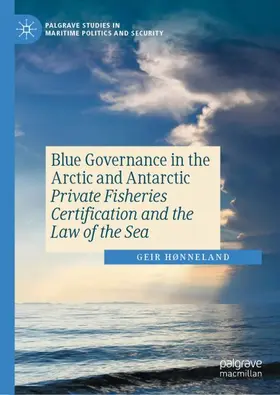 Hønneland |  Blue Governance in the Arctic and Antarctic | Buch |  Sack Fachmedien