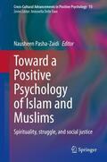Pasha-Zaidi |  Toward a Positive Psychology of Islam and Muslims | Buch |  Sack Fachmedien