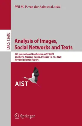 van der Aalst / Napoli / Batagelj | Analysis of Images, Social Networks and Texts | Buch | 978-3-030-72609-6 | sack.de