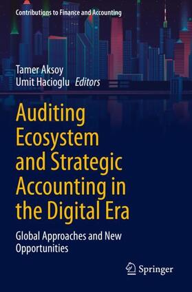 Hacioglu / Aksoy | Auditing Ecosystem and Strategic Accounting in the Digital Era | Buch | 978-3-030-72630-0 | sack.de