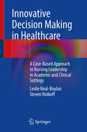 Neal-Boylan / Rotkoff | Innovative Decision Making in Healthcare | E-Book | sack.de