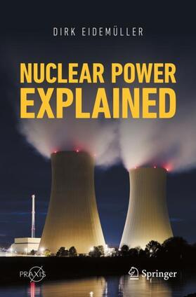 Eidemüller | Nuclear Power Explained | Buch | 978-3-030-72669-0 | sack.de
