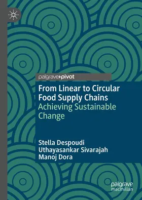 Despoudi / Sivarajah / Dora |  From Linear to Circular Food Supply Chains | Buch |  Sack Fachmedien