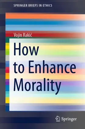Rakic / Rakic | How to Enhance Morality | Buch | 978-3-030-72707-9 | sack.de