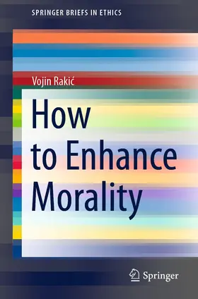 Rakic / Rakic |  How to Enhance Morality | eBook | Sack Fachmedien