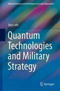 Lele |  Quantum Technologies and Military Strategy | Buch |  Sack Fachmedien