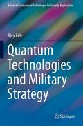 Lele |  Quantum Technologies and Military Strategy | Buch |  Sack Fachmedien