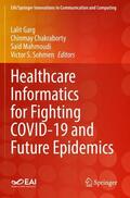 Garg / Sohmen / Chakraborty |  Healthcare Informatics for Fighting COVID-19 and Future Epidemics | Buch |  Sack Fachmedien