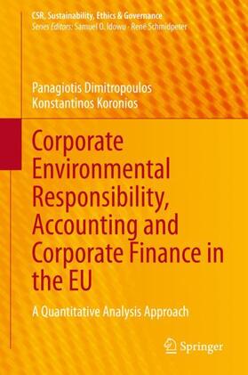 Koronios / Dimitropoulos |  Corporate Environmental Responsibility, Accounting and Corporate Finance in the EU | Buch |  Sack Fachmedien