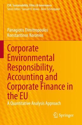 Koronios / Dimitropoulos |  Corporate Environmental Responsibility, Accounting and Corporate Finance in the EU | Buch |  Sack Fachmedien