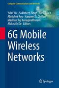 Wu / Singh / Taleb |  6G Mobile Wireless Networks | eBook | Sack Fachmedien