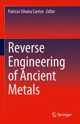 Carrizo | Reverse Engineering of Ancient Metals | E-Book | www.sack.de