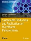 Inamuddin / Khan / Boddula |  Sustainable Production and Applications of Waterborne Polyurethanes | Buch |  Sack Fachmedien