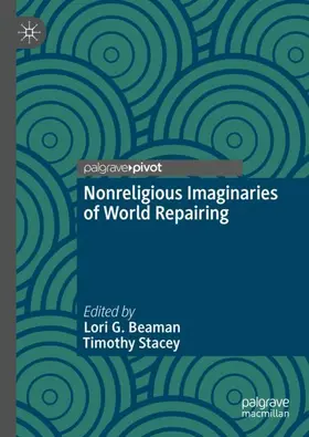 Stacey / Beaman |  Nonreligious Imaginaries of World Repairing | Buch |  Sack Fachmedien