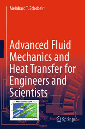 Schobeiri |  Advanced Fluid Mechanics and Heat Transfer for Engineers and Scientists | eBook | Sack Fachmedien