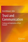 Blöbaum |  Trust and Communication | Buch |  Sack Fachmedien