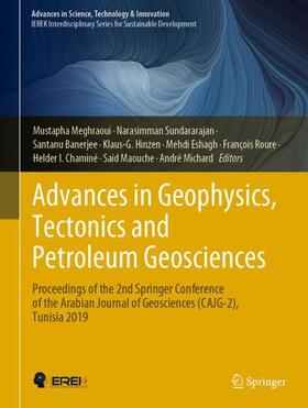 Meghraoui / Sundararajan / Banerjee |  Advances in Geophysics, Tectonics and Petroleum Geosciences | Buch |  Sack Fachmedien