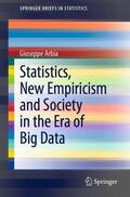Arbia |  Statistics, New Empiricism and Society in the Era of Big Data | Buch |  Sack Fachmedien