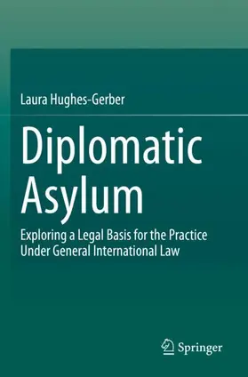 Hughes-Gerber |  Diplomatic Asylum | Buch |  Sack Fachmedien