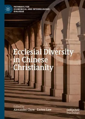 Law / Chow |  Ecclesial Diversity in Chinese Christianity | Buch |  Sack Fachmedien