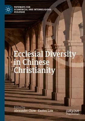 Law / Chow |  Ecclesial Diversity in Chinese Christianity | Buch |  Sack Fachmedien