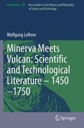 Lefèvre |  Minerva Meets Vulcan: Scientific and Technological Literature ¿ 1450¿1750 | Buch |  Sack Fachmedien