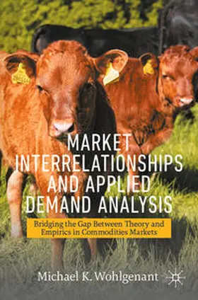 Wohlgenant |  Market Interrelationships and Applied Demand Analysis | eBook | Sack Fachmedien
