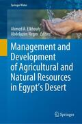 Elkhouly / Negm |  Management and Development of Agricultural and Natural Resources in Egypt's Desert | Buch |  Sack Fachmedien