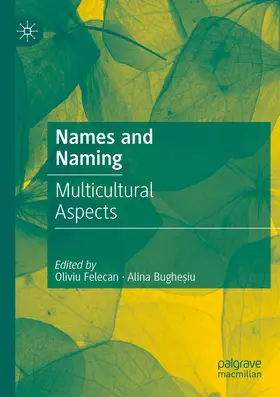 Felecan / Bughe?iu | Names and Naming | Buch | 978-3-030-73188-5 | www.sack.de