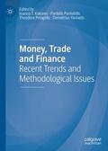 Kokores / Yannelis / Pantelidis |  Money, Trade and Finance | Buch |  Sack Fachmedien