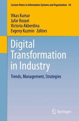 Kumar / Kuzmin / Rezaei |  Digital Transformation in Industry | Buch |  Sack Fachmedien