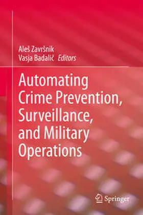 Završnik / Zavrsnik / Badalic |  Automating Crime Prevention, Surveillance, and Military Operations | eBook | Sack Fachmedien