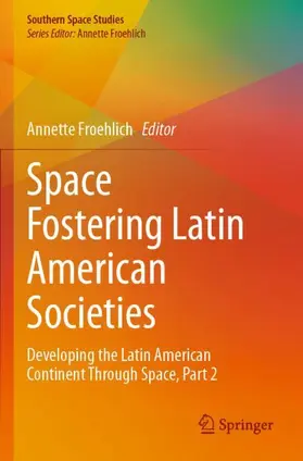 Froehlich |  Space Fostering Latin American Societies | Buch |  Sack Fachmedien