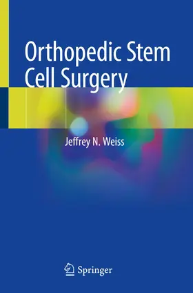 Weiss | Orthopedic Stem Cell Surgery | Buch | 978-3-030-73301-8 | www.sack.de