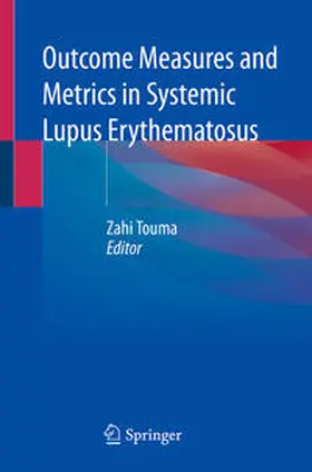 Touma | Outcome Measures and Metrics in Systemic Lupus Erythematosus | E-Book | www.sack.de