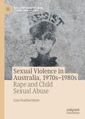 Featherstone |  Sexual Violence in Australia, 1970s–1980s | eBook | Sack Fachmedien