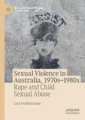 Featherstone |  Sexual Violence in Australia, 1970s-1980s | Buch |  Sack Fachmedien