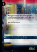 Bartmann |  Wittgenstein¿s Metametaphysics and the Realism-Idealism Debate | Buch |  Sack Fachmedien