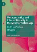 Anderson |  Metasemantics and Intersectionality in the Misinformation Age | Buch |  Sack Fachmedien
