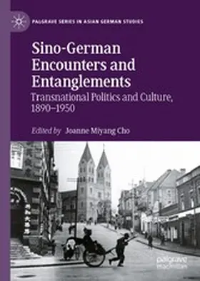 Cho |  Sino-German Encounters and Entanglements | eBook | Sack Fachmedien