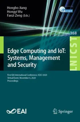 Jiang / Wu / Zeng |  Edge Computing and IoT: Systems, Management and Security | Buch |  Sack Fachmedien