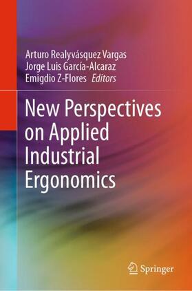Realyvásquez Vargas / Z-Flores / García-Alcaraz |  New Perspectives on Applied Industrial Ergonomics | Buch |  Sack Fachmedien