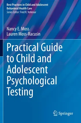 Moss / Moss-Racusin |  Practical Guide to Child and Adolescent Psychological Testing | Buch |  Sack Fachmedien